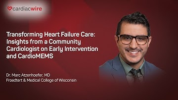 The Cardiac Wire Show - Heart Failure Care Insights from a Community Cardiologist Using CardioMEMS