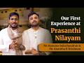 First Experience Playing at Prasanthi Nilayam | Mr Ramana Balachandran & Mr Anantha R Krishnan