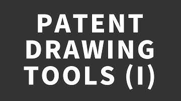 Patent Drawing Tools Quick Look