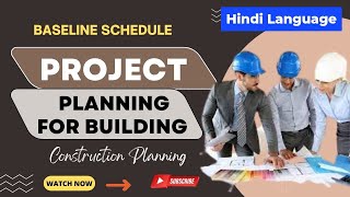 Baseline Schedule l Project Planning for Building l Baseline Schedule l