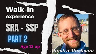 ALANDRA MARKMAN, SRA & SSP SURVIVOR, Part 2, age 13 to present, Walk-in experience, RE-POST