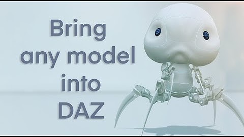 Import any model into Daz (easy) Daz