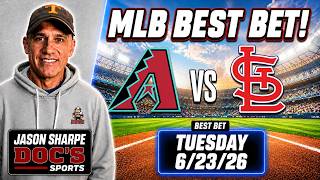 Diamondbacks vs Cardinals MLB Picks Today - MLB Best Bet 6/23/26 | Jason Sharpe Doc Sports