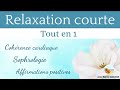 Relaxation tout en 1  cohrence cardiaque  sophrologie  affirmations positives