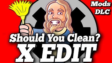 Should you Clean Bethesda DLC and Mods? And How to do so