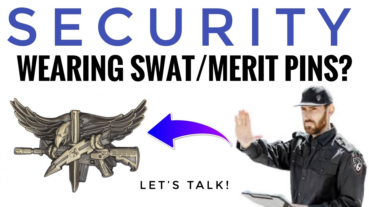 Part 2: Allowing Private Security Employees to Wear Merit or SWAT pins? 