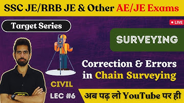 Correction & Errors in Chain Surveying |Surveying | Civil Engineering (CE) | SSC JE 2023/RRB JE 2023