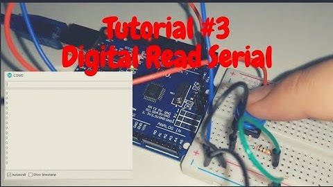 Arduino tutorial #3 - Digital Read Serial using Serial & Plotter Monitor