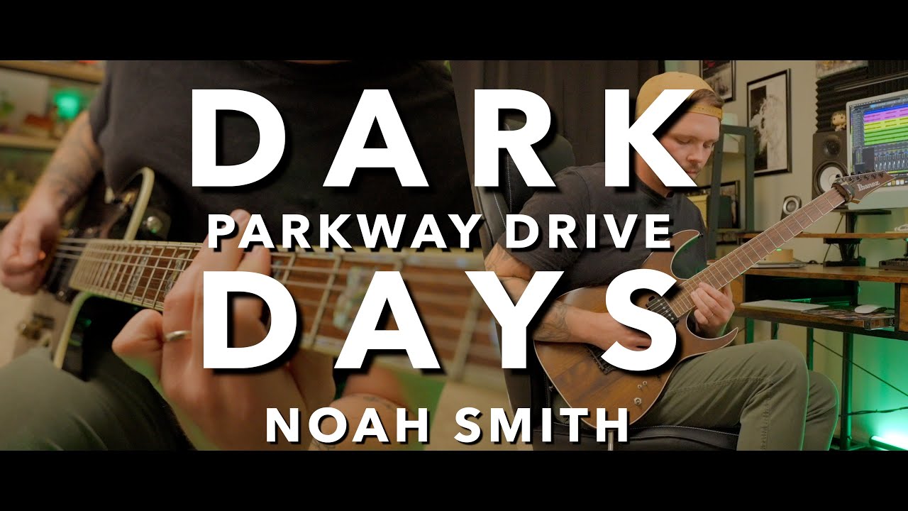Dark Days (Cover) | Noah Smith | Parkway Drive