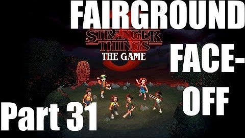 Stranger Things 3: The Game Gameplay Walkthrough ♦ Fairground Face-Off (Part 31)
