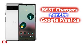 Best Chargers for Google Pixel 6a (Wall Chargers, Car Chargers & Power Banks)