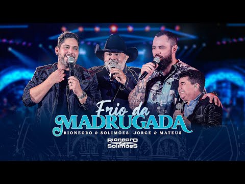 Rionegro & Solimões part. @jorgeemateus - Frio da Madrugada | DVD A História Continua