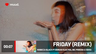 REBECCA BLACK - FRIDAY (REMIX) FT DORIAN ELECTRA, BIG FREEDIA \& 3OH!3