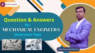 Mechanical Engineering Technical Interview Questions And Answers | Mechanical Engineer Interview |