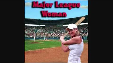 MAJOR LEAGUE WOMAN