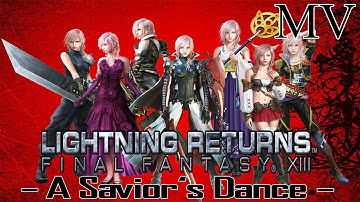 「Lightning Returns: FFXIII」 - MV - ☆A Savior