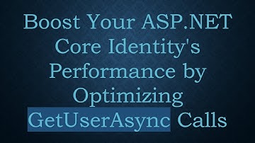 Boost Your ASP.NET Core Identity