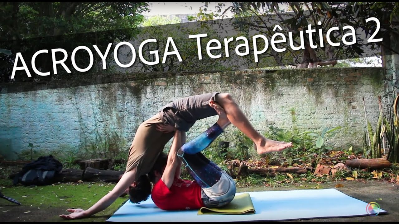Aprendendo Acro Yoga Terapêutica 02 #FOCONAYOGA