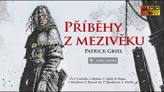 Patrick Griel - Příběhy z Mezivěku | Audiokniha