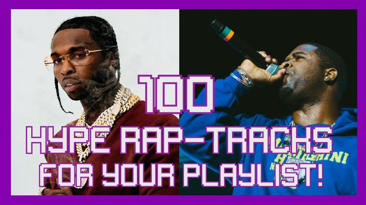 100 HYPE Rap Songs For Your Playlist! YouTube