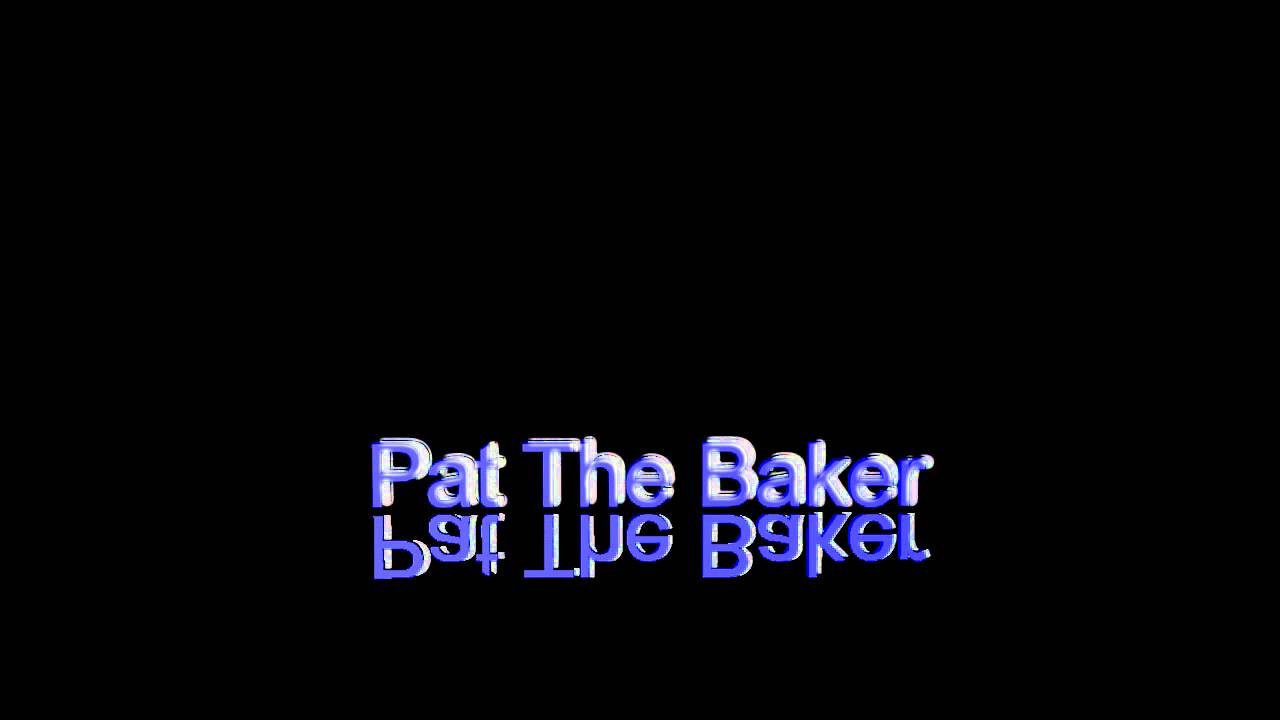 Intro For Pat The Baker Youtube