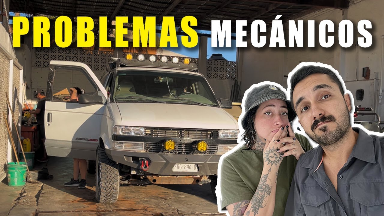 ❌Aventura y FALLAS MECÁNICAS mientras vivimos viajando por México  🚐