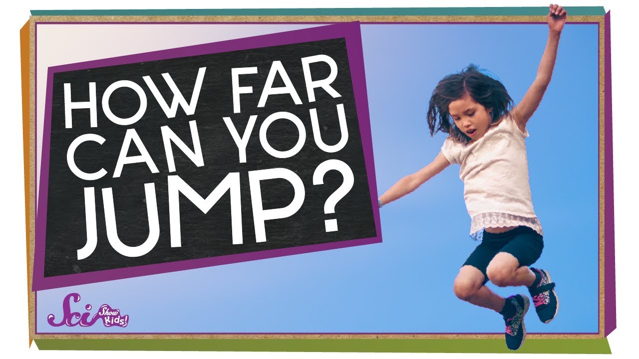 We can to far. Far Jump. Can you Jump. You Jump Now..