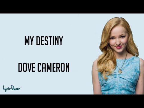 Dove Cameron - My Destiny (Lyrics) (From “Liv and Maddie: Cali Style”)