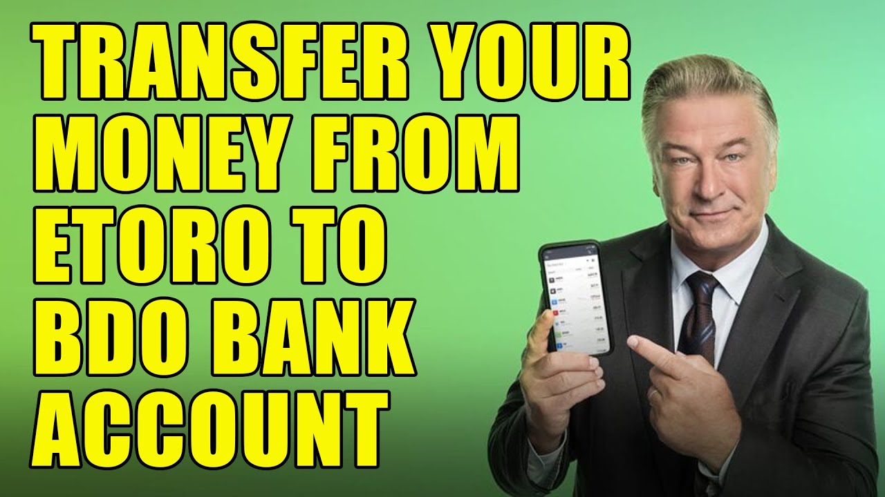 How To Withdraw Your Money from Etoro and Deposit to BDO Account
