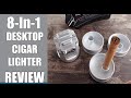 8-In-1 Desktop Cigar Lighter Review By XIFEI