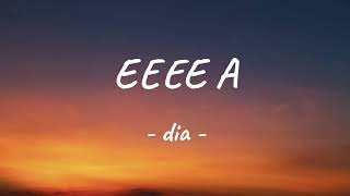 Download Lagu Dia - EEEE A | Official Lyric Video MP3