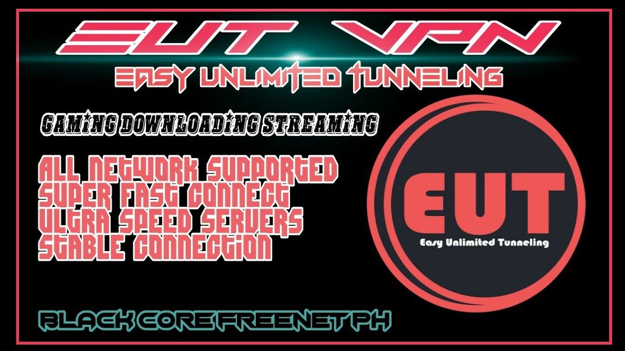 How to Use EUT VPN (Easy Unlimited Tunneling) All Network
