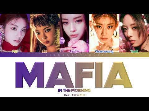 ITZY - 마.피.아. In the morning (Color Coded Lyrics) | ShadowByYoongi
