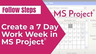 Create a 7 Day Work Week in Microsoft Project | Dora Tarver