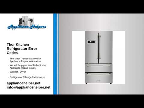 Thor Kitchen Refrigerator Error Codes
