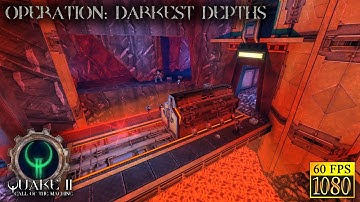 Quake II: Call of the Machine. OPERATION: Darkest Depths [HD 1080p 60fps]