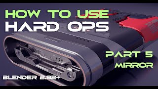 Hardops tutorial for Blender part 5  - Mirror