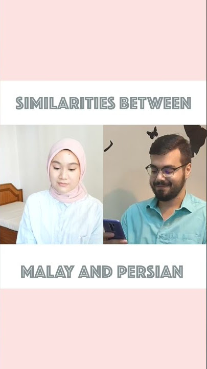 Similarities between Malay and Persian // Persamaan antara bahasa Melayu dengan bahasa Parsi