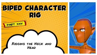Biped Character Rig Part 24 - Rigging the Neck and Head