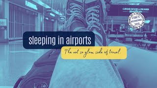 Sleeping in Airports: Is flying Non-Rev worth it?