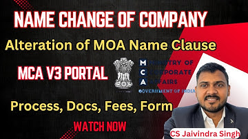How to Change Name of Company I Alteration of Name clause of MOA I by CS Jaivindra Singh