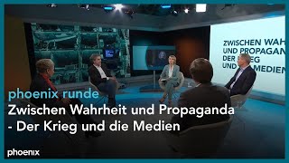 phoenix runde: Zwischen Wahrheit und Propaganda – Der Krieg und die Medien