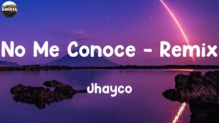 Jhayco - No Me Conoce - Remix ( LETRA ) | Juniata