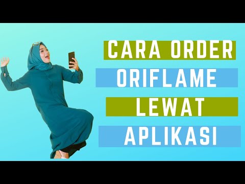 Cara Order Menggunakan Aplikasi Oriflame. 