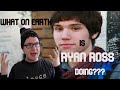 What On Earth Is RYAN ROSS Doing??