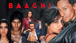 Baaghi Full Movie HD 4k| Tiger Shroff | Shraddha Kapoor | Sunil Grover | Full Hindi Dubbed Movie