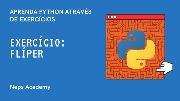 Aprenda Python Através de Exercícios - Aula 11 - Resolução de Exercício   Flíper