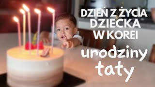 Urodziny taty - DZIEŃ Z ŻYCIA DZIECKA W KOREI - daily vlog Sonu