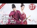 [Eng Sub] Stand By Me 07 (Cheng Yi, Zhang Yuxi) | 与君歌 (aka. Dream of Chang'an)