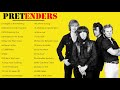 Best Songs Of The P R E T E N D E R S- P R E T E N D E R S Greatest Hits Full Album